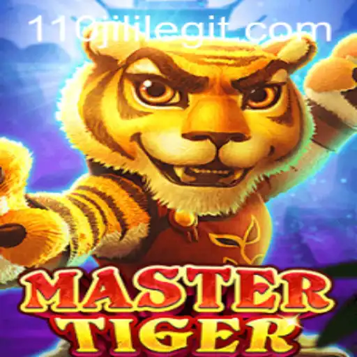 MasterTiger: Exploring the Thrilling World of 110JILI