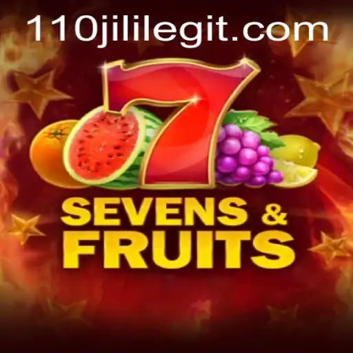 Exploring the Thrills of SevensFruits: A Deep Dive into the Game and the 110JILI Phenomenon